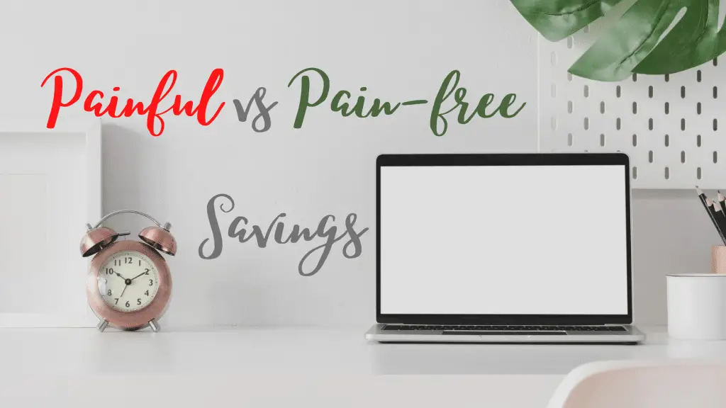 Painful vs pain-free savings
