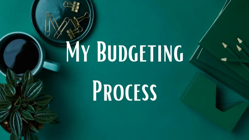 My Budget Process