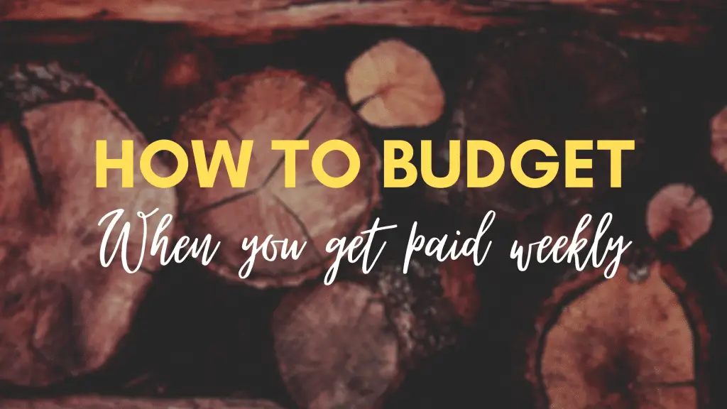 title image for how to budget when you get paid weekly