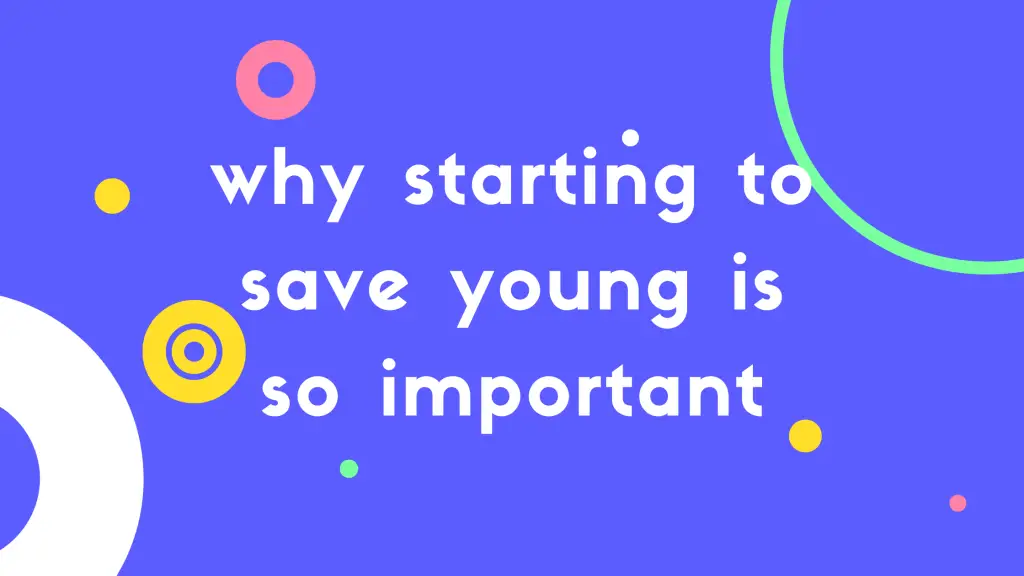 why starting to save young is so important page title