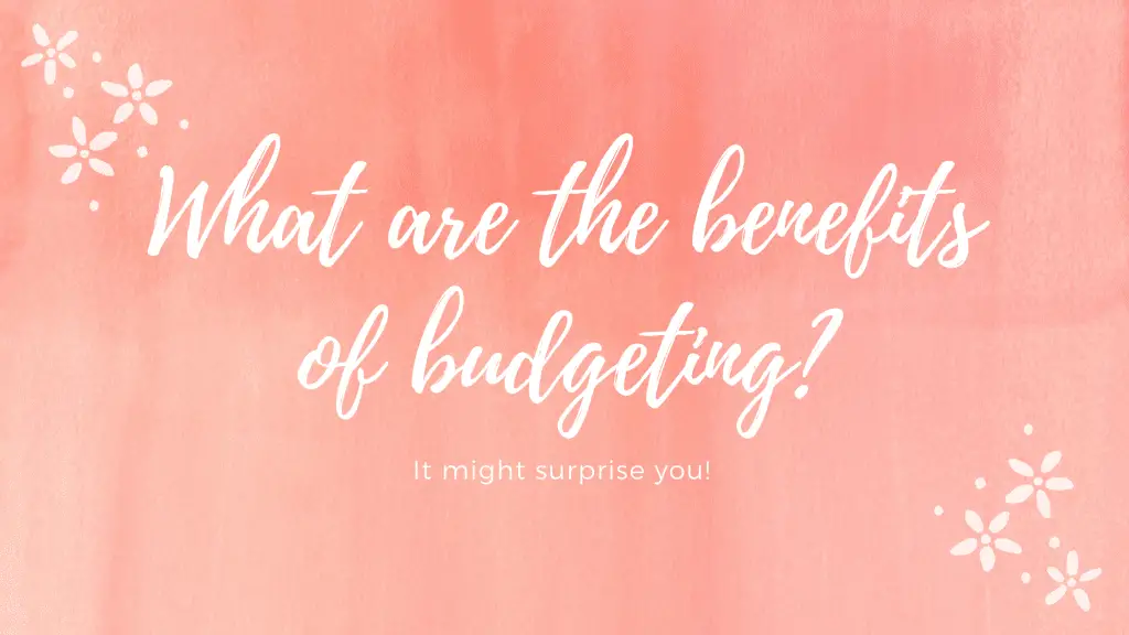 what are the benefits of budgeting?