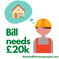 image showing bill wanting to save £20k for a house deposit