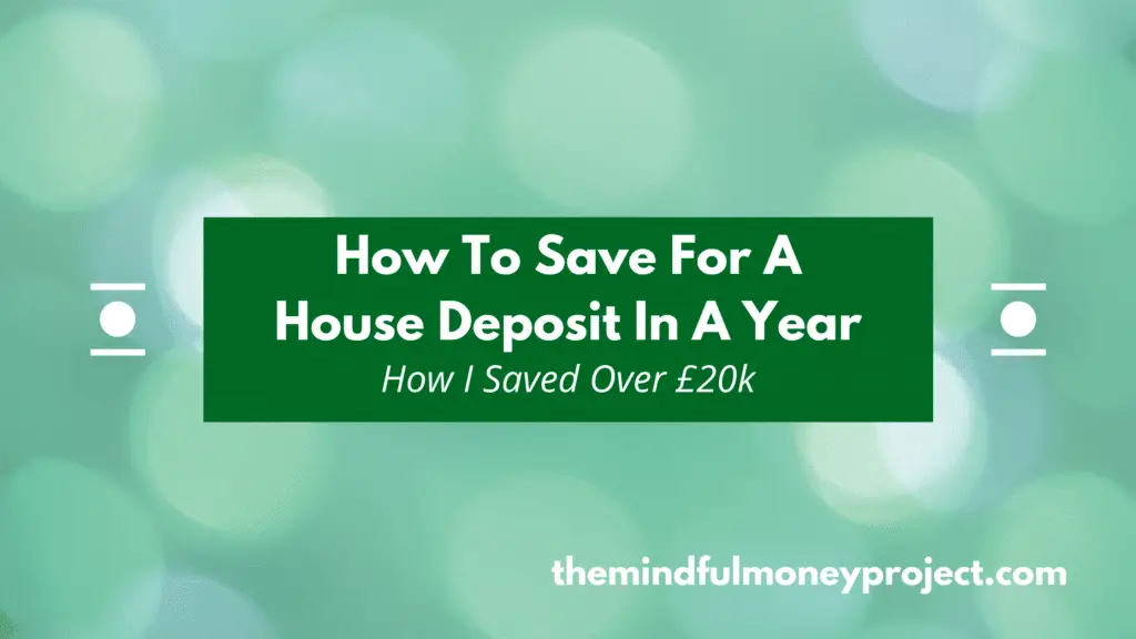 how to save for a house deposit in a year uk