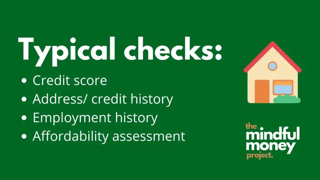 typical checks when applying for a mortgage are credit score, address and credit history, employment history and an affordability check