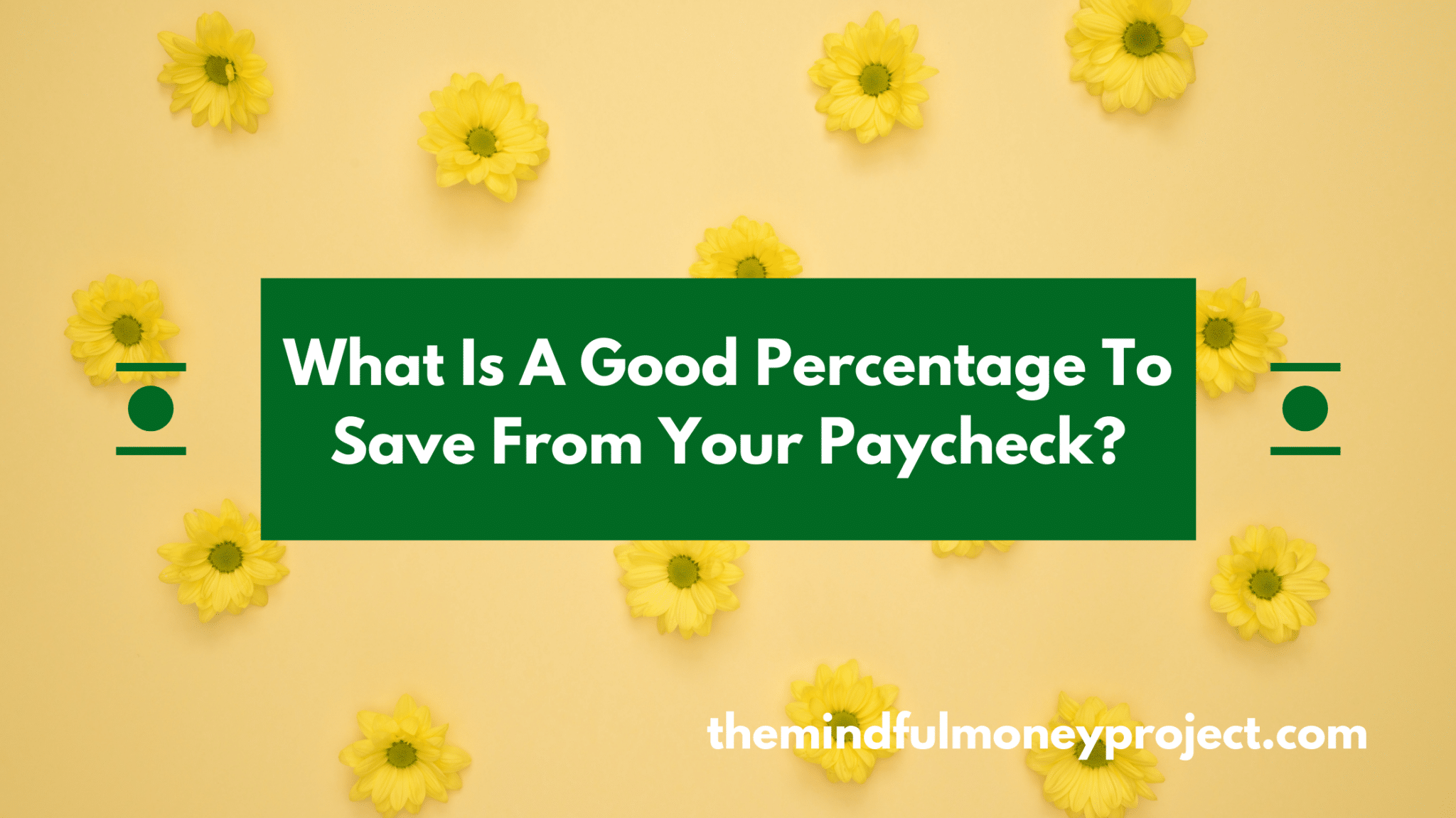 what-is-a-good-percentage-to-save-from-your-paycheck