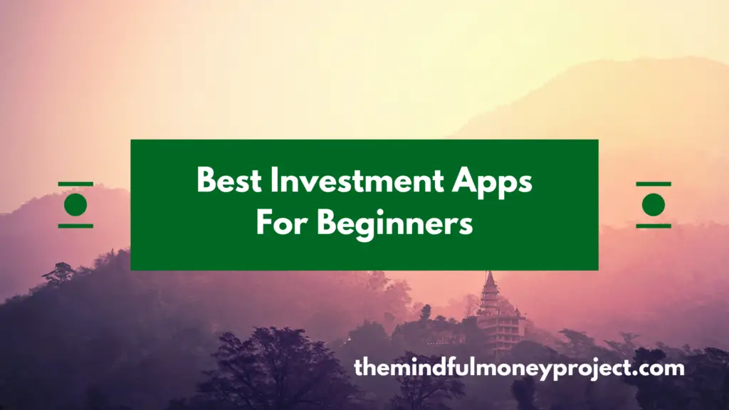 best investment apps for beginners UK