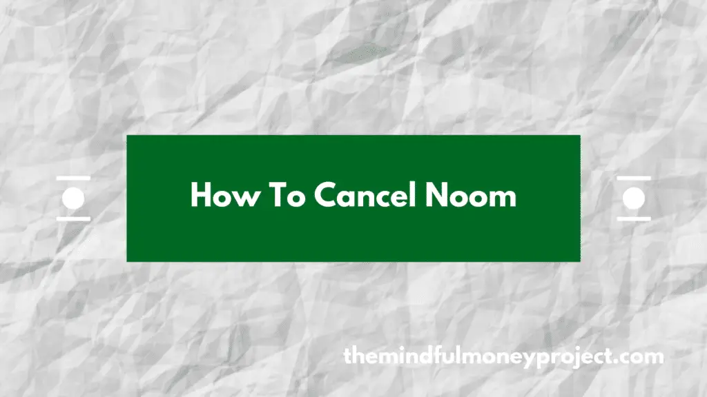 how to cancel noom uk