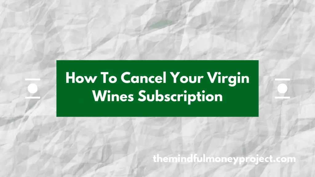 how to cancel virgin wines subscription uk